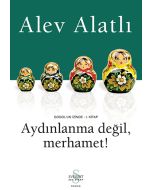 Aydınlanma Değil, Merhamet!