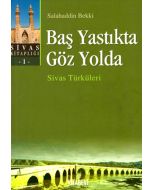 Baş Yastıkta Göz Yolda