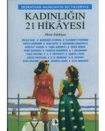 Kadınlığın 21 Hikayesi