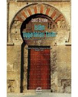 İslam Uygarlıkları Tarihi Cilt: 1