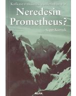 Neredesin Prometheus?