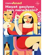 Hayat Geçiyor, Sen Neredesin?