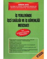 İş Yerlerinde İşçi Sağlığı ve İş Güvenliği Mevzuatı