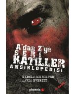 A'dan Z'ye Seri Katiller Ansiklopedisi