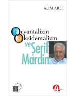 Oryantalizm-Oksidentalizm ve Şerif Mardin