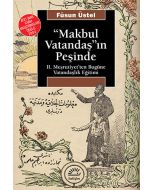 Makbul Vatandaş’ın Peşinde