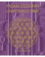 Yaşam Çiçeğinin Unutulmuş Sırrı 2