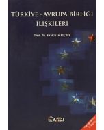 Türkiye - Avrupa Birliği İlişkileri