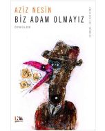 Biz Adam Olmayız