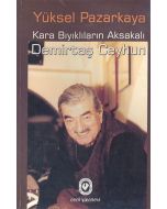 Kara Bıyıklıların Aksakalı Demirtaş Ceyhun