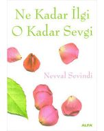 Ne Kadar İlgi O Kadar Sevgi