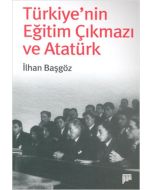 Türkiye’nin Eğitim Çıkmazı ve Atatürk