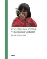 Çocuğun Din Eğitimi ve Karşılaşılan Güçlükler