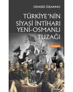 Türkiye'nin Siyasi İntiharı Yeni-Osmanlı Tuzağı