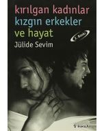 Kırılgan Kadınlar Kızgın Erkekler ve Hayat