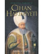 Osmanlı Tarihi 2 - Cihan Hakimiyeti