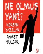 Ne Olmuş Yani?