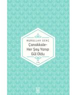 Çanakkale - Her Şey Yanıp Gül Oldu
