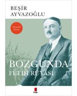Bozgunda Fetih Rüyası