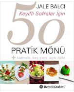 Keyifli Sofralar İçin 50 Pratik Mönü