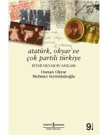 Atatürk, Okyar ve Çok Partili Türkiye