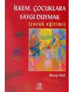 İlkem, Çocuklara Saygı Duymak