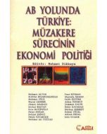 AB Yolunda Türkiye: Müzakere Sürecinin Ekonomi Politiği