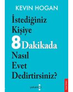 İstediğiniz Kişiye 8 Dadikada Nasıl Evet Dedirtirsiniz?