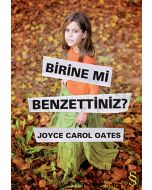 Birine mi Benzettiniz?