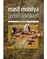 Masif Mobilya Üretim Teknikleri
