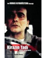 Kirazın Tadı Çekim Senaryosu