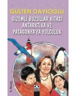 Gizemli Buzullar Kıtası Antarktika ve Patagonya’ya Yolculuk