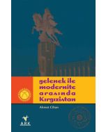 Gelenek ile Modernite Arasında Kırgızistan