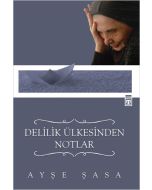 Delilik Ülkesinden Notlar