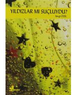 Yıldızlar mı Suçluydu?