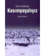 Tarihi ve Kültürüyle Kasımpaşalıyız