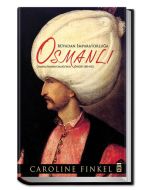Rüyadan İmparatorluğa: Osmanlı (Ciltli)