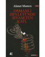 Osmanlı Devleti'nde Siyaseten Katl