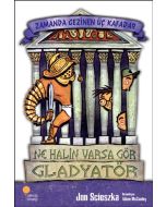 Zamanda Gezinen Üç Kafadar - Ne Halin Varsa Gör Gladyatör
