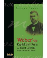 Weber’de Kapitalizmin Ruhu ve İslam Üzerine Sosyo Psikolojik Bir Deneme