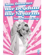 Hür Doğdum Hür Yaşarım