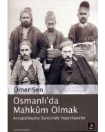 Osmanlı'da Mahkûm Olmak