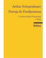 Parerga ile Paralipomena Ya da Kısa Felsefe Denemeleri 1. Kitap