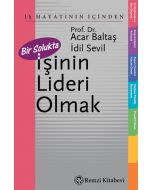 Bir Solukta İşinin Lideri Olmak