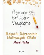Üşenme Erteleme Vazgeçme