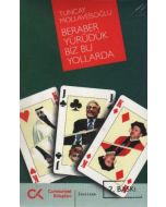 Beraber Yürüdük Biz Bu Yollarda