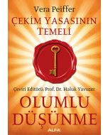 Çekim Yasasının Temeli Olumlu Düşünme
