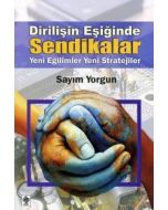 Dirilişin Eşiğinde Sendikalar