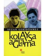 Kolaysa Ağlama