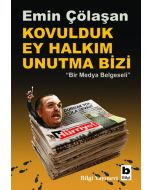 Kovulduk Ey Halkım Unutma Bizi